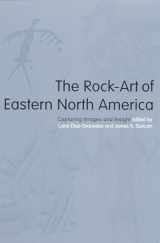 9780817350963-0817350969-The Rock-Art of Eastern North America: Capturing Images and Insight