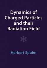 9781009402231-1009402234-Dynamics of Charged Particles and their Radiation Field