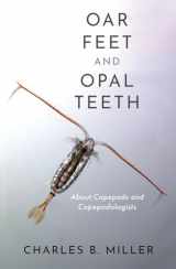 9780197637326-0197637329-Oar Feet and Opal Teeth: About Copepods and Copepodologists