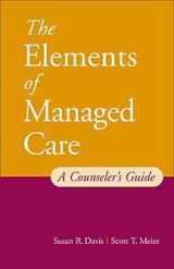 9780534549749-0534549748-The Elements of Managed Care: A Guide for Helping Professionals