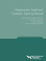9781572782587-1572782587-Wastewater Treatment Operator Training Manual: Overview, Preliminary, Primary and Natural Treatment
