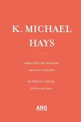 9789569571350-9569571357-K. Michael Hays: Appearance & Materiality / Aparicion y materialidad