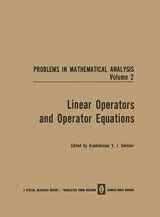 9781475700152-1475700156-Linear Operators and Operator Equations (Problems in mathematical analysis)