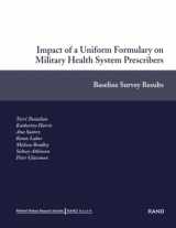 9780833033123-0833033123-Impact of a Uniform Formulary on Military Health System Prescribers: Baseline Survey Results