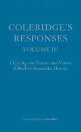 9780826475763-0826475760-Coleridge's Responses: Selected Writings on Literary Criticism, the Bible and Nature (3 Volume Set)