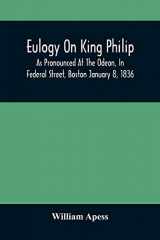 9789354506888-9354506887-Eulogy On King Philip; As Pronounced At The Odeon, In Federal Street, Boston January 8, 1836