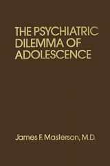 9781138004412-1138004413-Psychiatric Dilemma Of Adolescence