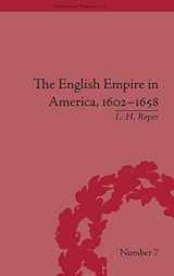 9781851969920-1851969926-The English Empire in America, 1602-1658: Beyond Jamestown (Empires in Perspective)