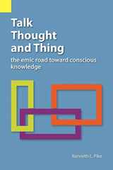 9780883126103-0883126109-Talk, Thought, and Thing: The Emic Road Toward Conscious Knowledge