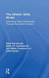 9781138707320-1138707325-The Athletic Skills Model: Optimizing Talent Development Through Movement Education