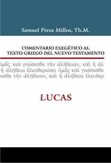 9788494492709-8494492705-Comentario exegético al texto griego del Nuevo Testamento: Lucas (Spanish Edition)