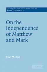 9780521018722-0521018722-On the Independence of Matthew and Mark (Society for New Testament Studies Monograph Series, Series Number 32)
