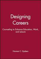 9780470631072-0470631074-Designing Careers: Counseling to Enhance Education, Work, and Leisure