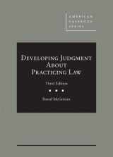 9781640201224-164020122X-Developing Judgment About Practicing Law (American Casebook Series)