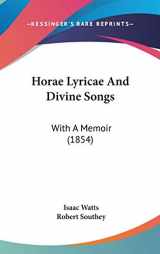 9781104170325-1104170329-Horae Lyricae And Divine Songs: With A Memoir (1854)
