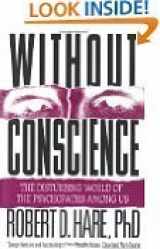 9780671732615-0671732617-Without Conscience: The Disturbing World of the Psychopaths Among Us