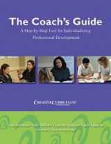 9781933021782-1933021780-The Coach's Guide to the Creative Curriculum for Preschool: A Step-by-Step Resource for Individualizing Professional Development
