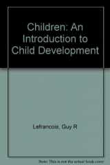 9780534219383-0534219381-Of Children: An Introduction to Child Development, 8th