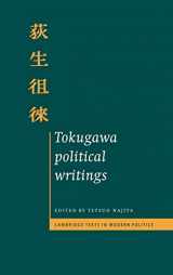 9780521561860-0521561868-Tokugawa Political Writings (Cambridge Texts in Modern Politics)