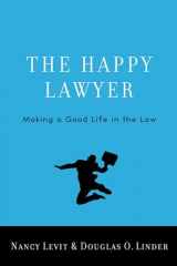 9780195392326-0195392329-The Happy Lawyer: Making a Good Life in the Law