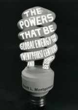 9780226535005-0226535002-The Powers That Be: Global Energy for the Twenty-first Century and Beyond