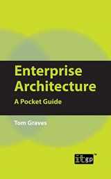 9781849280167-1849280169-Enterprise Architecture: A Pocket Guide