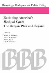 9780815781974-0815781970-Rationing America's Medical Care: The Oregon Plan and Beyond (Brookings Dialogues on Public Policy)