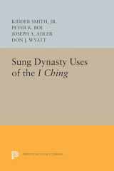 9780691607764-0691607761-Sung Dynasty Uses of the I Ching (Princeton Legacy Library, 1072)