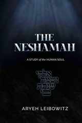 9781717303264-1717303269-The Neshamah: A Study of the Human Soul