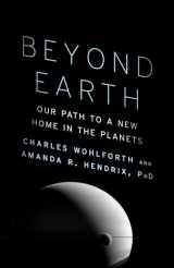 9780804172424-0804172420-Beyond Earth: Our Path to a New Home in the Planets