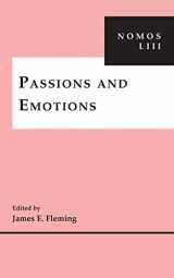 9780814760147-0814760147-Passions and Emotions: NOMOS LIII (NOMOS - American Society for Political and Legal Philosophy, 16)