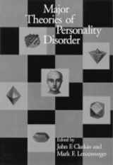 9781572306608-1572306602-Major Theories of Personality Disorder: