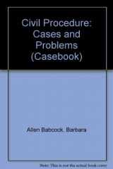 9780735520608-0735520607-Civil Procedure : Cases and Problems