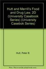 9780882778631-0882778633-Food and Drug Law: Cases and Materials (University Casebook Series)