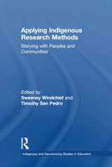 9781138049055-1138049050-Applying Indigenous Research Methods (Indigenous and Decolonizing Studies in Education)