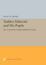 9780691655581-0691655588-Taddeo Alderotti and His Pupils: Two Generations of Italian Medical Learning (Princeton Legacy Library, 5465)