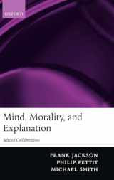 9780199253364-0199253366-Mind, Morality, and Explanation: Selected Collaborations