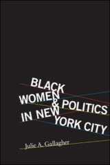 9780252036965-0252036964-Black Women and Politics in New York City (Women, Gender, and Sexuality in American History)