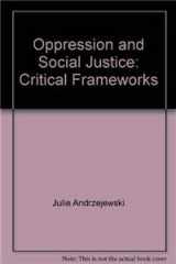 9780536584748-0536584745-Oppression and social justice: Critical frameworks