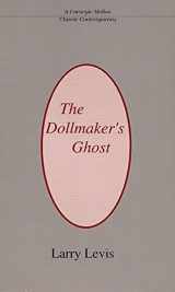 9780887482823-0887482821-The Dollmaker's Ghost (Carnegie Mellon Classic Contemporary)
