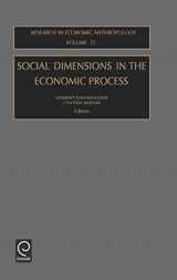 9780762308996-0762308990-Social Dimensions in the Economic Process (Research in Economic Anthropology, 21)