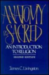 9780023714016-0023714018-Anatomy of the Sacred: An Introduction to Religion