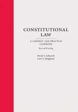 9781611635270-1611635276-Constitutional Law: A Context and Practice Casebook (Context and Practice Series)