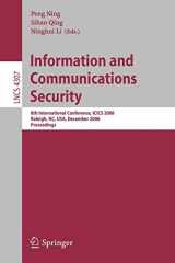 9783540494966-3540494960-Information and Communications Security: 8th International Conference, ICICS 2006 Raleigh, NC, USA, December 4-7, 2006 Proceedings (Lecture Notes in Computer Science, 4307)
