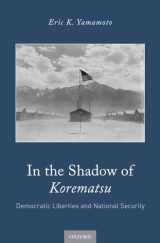 9780190878955-0190878959-In the Shadow of Korematsu: Democratic Liberties and National Security