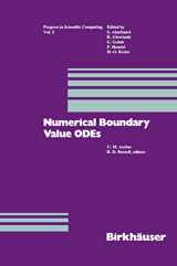 9780817633028-0817633022-Numerical Boundary Value ODEs: Proceedings of an International Workshop, Vancouver, Canada, July 10–13, 1984 (Progress in Scientific Computing, 5)