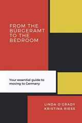 9781093579512-109357951X-From the Bürgeramt to the Bedroom: Your essential guide to moving to Germany
