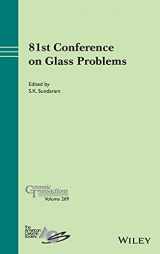 9781119822998-1119822998-81st Conference on Glass Problems (Ceramic Transactions, 269)