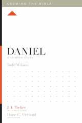 9781433543425-1433543427-Daniel: A 12-Week Study (Knowing the Bible)