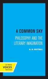 9780520361775-0520361776-A Common Sky: Philosophy and the Literary Imagination